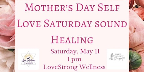 Mother’s Day Self Love Saturday Sound Healing & Meditation for Mothers