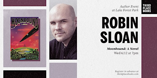 Robin Sloan presents 'Moonbound: A Novel' primary image