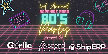 3rd Annual SAPPHIRE 2024 80's Party