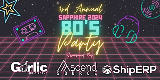3rd Annual SAPPHIRE 2024 80's Party primary image
