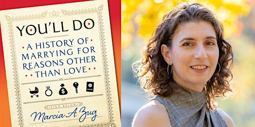 You'll Do: A History of Marrying for Reasons Other Than Love primary image