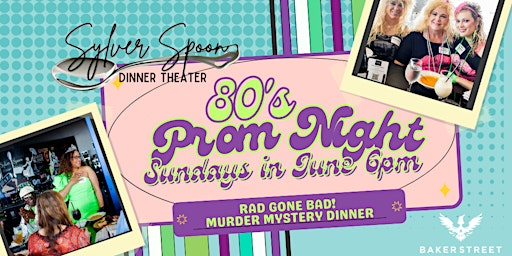 Imagen principal de 80's Prom Murder Mystery Dinner at Sylver Spoon Dinner Theater