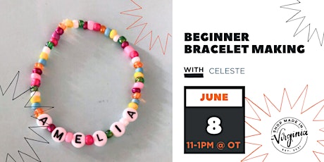 Beginner Bracelet Making w/Celeste