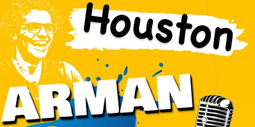 Imagem principal do evento Houston - Farsi Standup Comedy Show by ARMAN