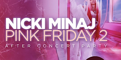 Nicki Minaj - Pink Friday 2 After Concert Party