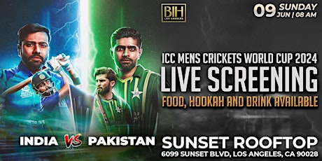 India Vs Pakistan World Cup T20 live Screening @SunsetRooftop LA June 9th