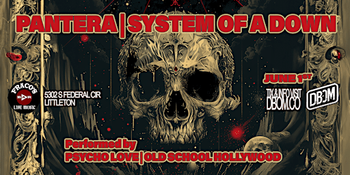Image principale de PANTERA & SYSTEM OF A DOWN Tributes from PSYCHO LOVE & OLD SCHOOL HOLLYWOOD
