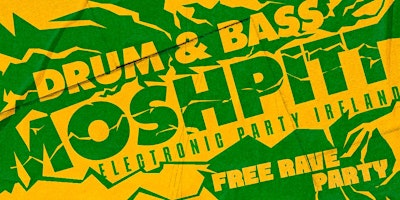 FREE RAVE: Drum & Bass - MOSHPITT [SAT 27th April] primary image