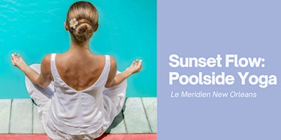 Hauptbild für Sunset Flow: Poolside Yoga