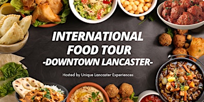 Imagem principal do evento Downtown Lancaster International Food Tour