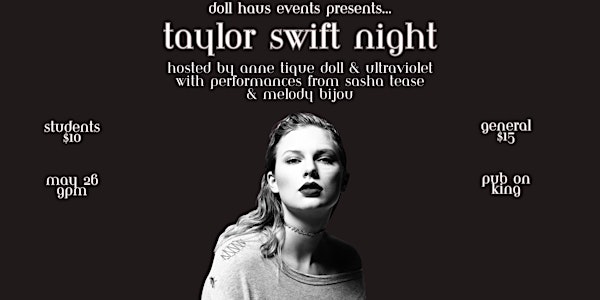 Taylor Swift Drag Night at Pub on King! Hosted by Anne Tique & Ultraviolet!
