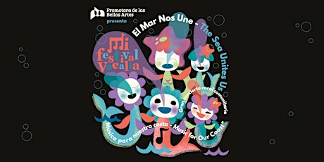 Mi Festival Vocalia: El Mar Nos Une - The Sea Unites Us