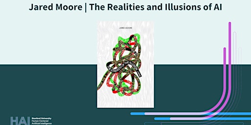 Image principale de HAI Seminar | Jared Moore: The Realities and Illusions of AI