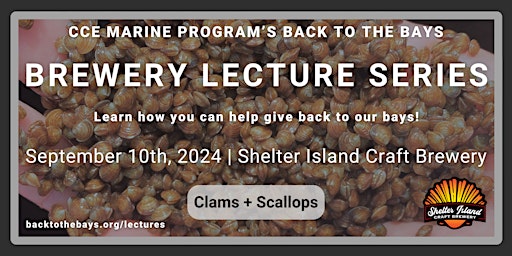 Image principale de Brewery Lecture Series: Clams + Scallops @ Shelter Island, Sept 10