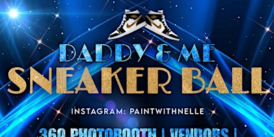 Imagem principal do evento Daddy &Me Sneaker Ball