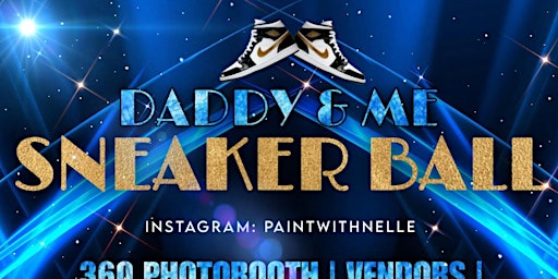 Imagem principal do evento Daddy &Me Sneaker Ball