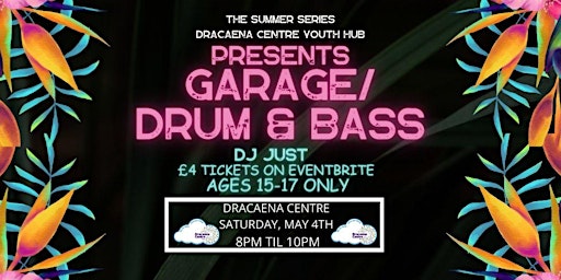 Garage&Drum and Bass by Dj JUST @ Dracaena Centre primary image