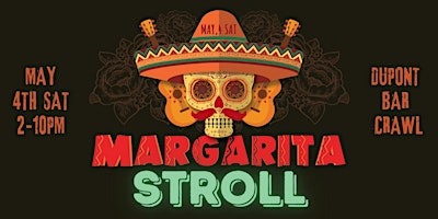Margarita Stroll Dupont First Annual Bar Crawl primary image
