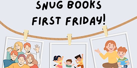 Snug Books: First Friday