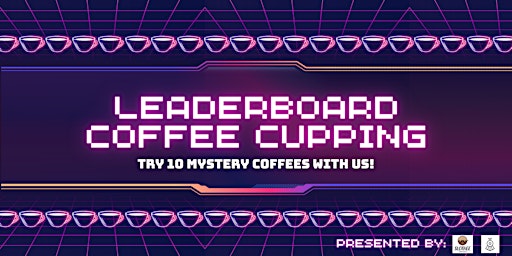 Leaderboard Coffee Cupping - Coffee Tasting Event