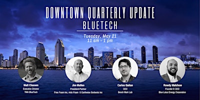 Downtown Quarterly Update : San Diego's Bluetech Industry primary image