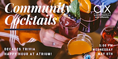 Primaire afbeelding van Community Cocktails - Decades Trivia Member Happy Hour!