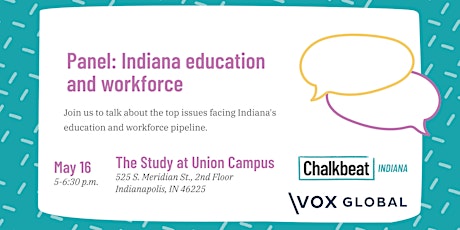 Let's talk education and workforce with VOX Global and Chalkbeat Indiana