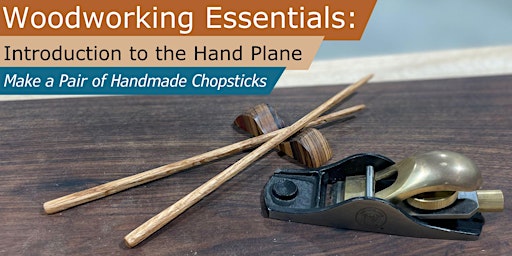 Immagine principale di Hand Planes 101 - Make & Take a Pair of Chopsticks 
