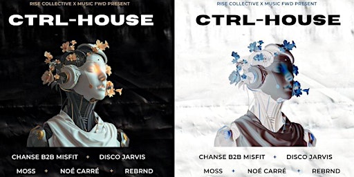 Rise Collective and Music Forward present CTRL - HOUSE primary image
