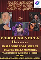 Imagem principal do evento "C'era una volta il..." con Enrico Beruschi, Patty Lily e Mario Lo Giudice
