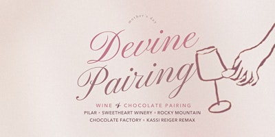 Immagine principale di Devine Pairing - Mother's Day Wine & Chocolate Event 