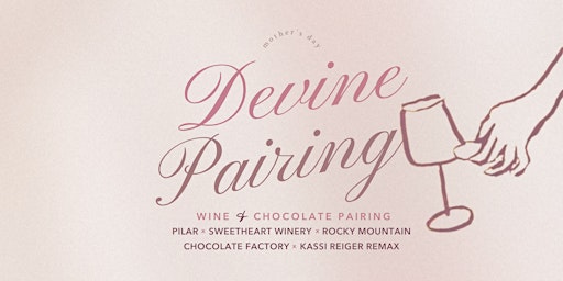 Imagem principal do evento Devine Pairing - Mother's Day Wine & Chocolate Event