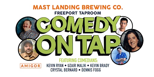 Image principale de COMEDY ON TAP at Mast Landing Brewing Co Freeport