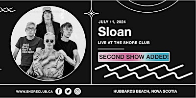 Imagem principal do evento Sloan - SECOND SHOW - Live at the Shore Club - Thursday July 11, 2024 - $45