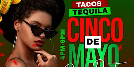 TACOS & TEQUILA CINCO DE MAYO DAY PARTY