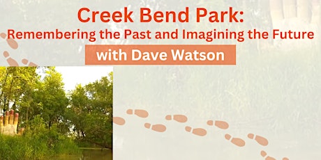 Creek Bend Park: Remembering the Past and Imagining the Future