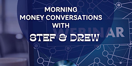 Morning Money Conversations With Stef and Drew