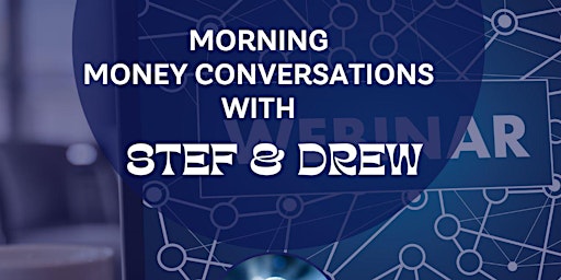Morning Money Conversations With Stef and Drew primary image