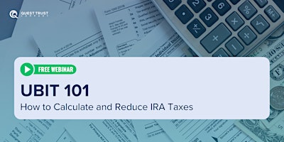 UBIT 101: How to Calculate and Reduce IRA Taxes primary image