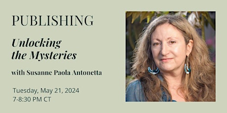Publishing: Unlocking the Mysteries with Susanne Paola Antonetta