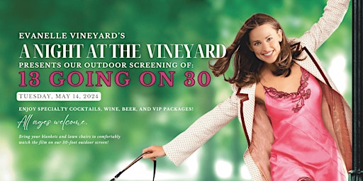 Imagem principal do evento A Night At The Vineyard - 13 Going On 30