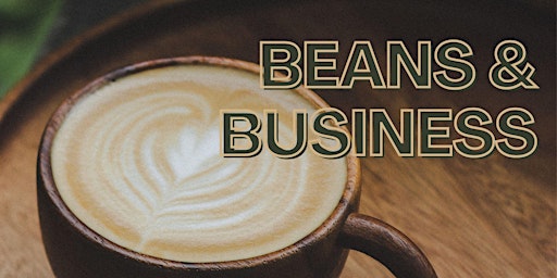 Beans and Business primary image
