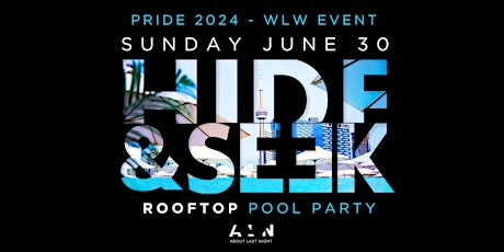 Hide and Seek Pride x Rooftop Pool Party (Daytime) WLW