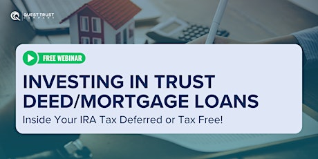 Investing in Trust Deed/Mortgage Loans Inside Your IRA