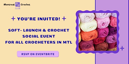 Imagem principal do evento Montreal Crochet Club Soft Launch
