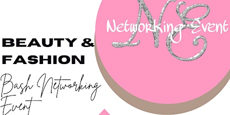 Beauty & Fashion Bash Networking Event