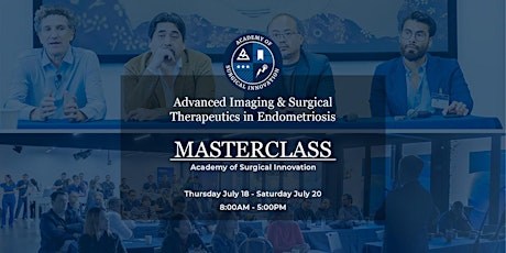 ADVANCED IMAGING AND SURGICAL THERAPEUTICS IN ENDOMETRIOSIS MASTER CLASS