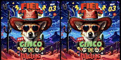 18 +PRE CINCO MAY 3 FIEL FRIDAY INSIDE LOS GLOBOS FREE WITH RSVP NOW primary image