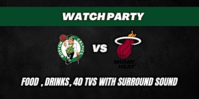 Boston Celtics VS Miami Heat Watch Party primary image