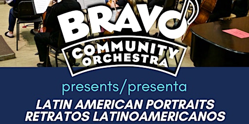 Imagem principal do evento BRAVO Community Orchestra presents Latin American Portraits